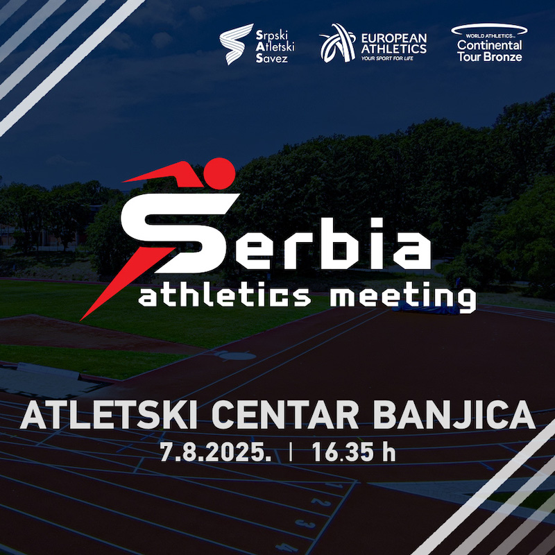 АТЛЕТИКА - ЧЕТВРТИ SERBIAN ATHLETICS MEETING У БЕОГРАДУ