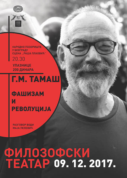 ФИЛОЗОФСКИ ТЕАТАР - Г. М. ТАМАШ О „ФАШИЗМУ И РЕВОЛУЦИЈИ“